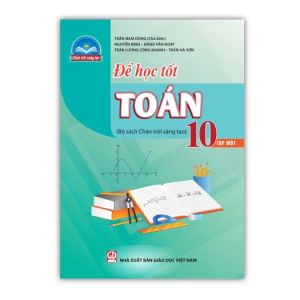 Sách - Để học tốt Toán 10 - tập 1 (Chân trời sáng tạo)