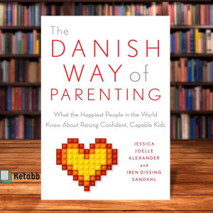 The Danish Way of Parenting by Jessica Joelle Alexander [High Quality Paperback]
