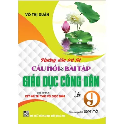 Sách - Hướng dẫn trả lời câu hỏi và bài tập Giáo dục công dân lớp 9 (Bám sát sgk Kết nối tri thức với cuộc sống)
