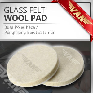 Busa Poles Kaca / Glass Felt Wool Pad / Penghilang Baret Kaca Jamur Kaca