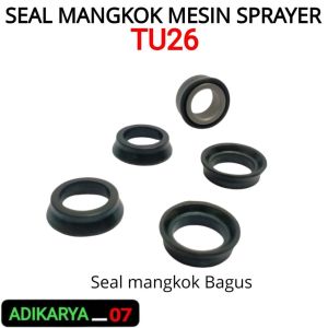 SEAL MANGKOK Mesin Semprot Hama TU26 Seal Pump Part TU26 Seal Plunger Pamp Part TU26 TF 700 820 900