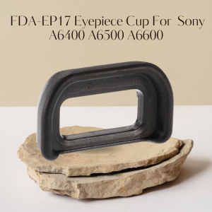 FDA-EP17 EP17 Eyepiece Cup For  Sony A6400 A6500 A6600 Cameras