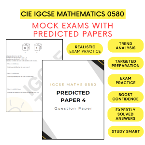 Cambridge IGCSE Mathematics 0580 Mock Exams with Predicted Papers | Practice with Precision