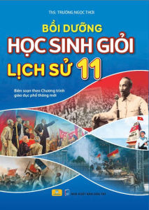 Sách - Bồi Dưỡng Học Sinh Giỏi Lịch Sử 11 - Biên soạn theo chương trình GDPT mới - ndbooks