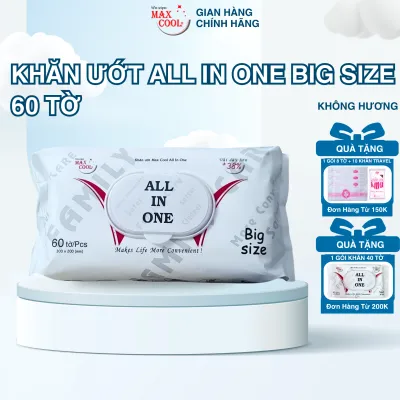 1 Gói Khăn giấy ướt Max Cool ALL IN ONE 60 tờ BIG SIZE không hương hàng chính hãng
