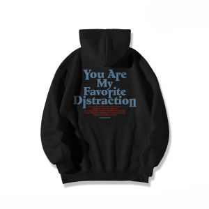 Hoodie You Are Favorite Distraction Casual Series