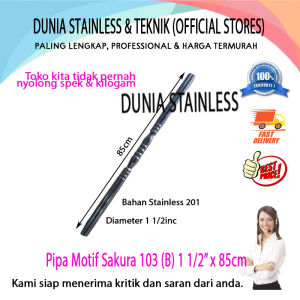 Pipa Motif Sakura 103 (B) 1 1/2inc x 85cm Aksesories stainless steel tangga pagar kanopi balkon