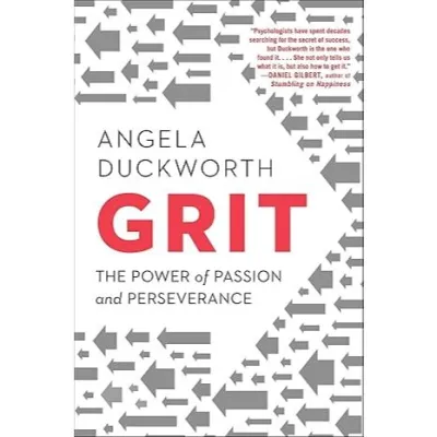 Grit: The Power of Passion and Perseverance by Angela Duckworth.