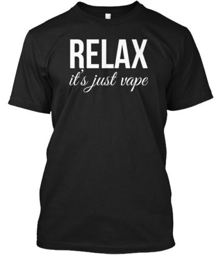 Relax It S Just Vape 67 T-Shirt Made In The Usa Size S To 5Xl