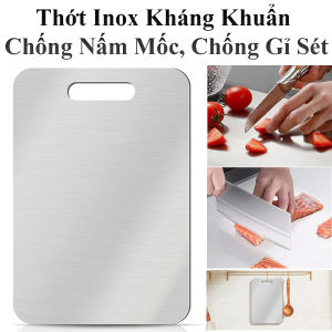 Thớt Inox Kháng Khuẩn Chống Nấm Mốc Chống Gỉ Sét 20X30Cm