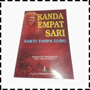 Buku Kanda Empat Sari Sakti Tanpa Guru Agama Hindu Mangku Alit Pekandelan
