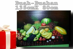 LUKISAN Buah-Buahan Ukuran 135cm x 85cm //Dekorasi //Hiasan Dinding // Perlengkapan Rumah