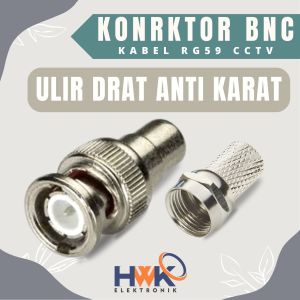 KONEKTOR BNC CCTV / KONEKTOR BNC KABEL RG59 CCTV ANTI KARAT / JACK BNC DRAT MURAH