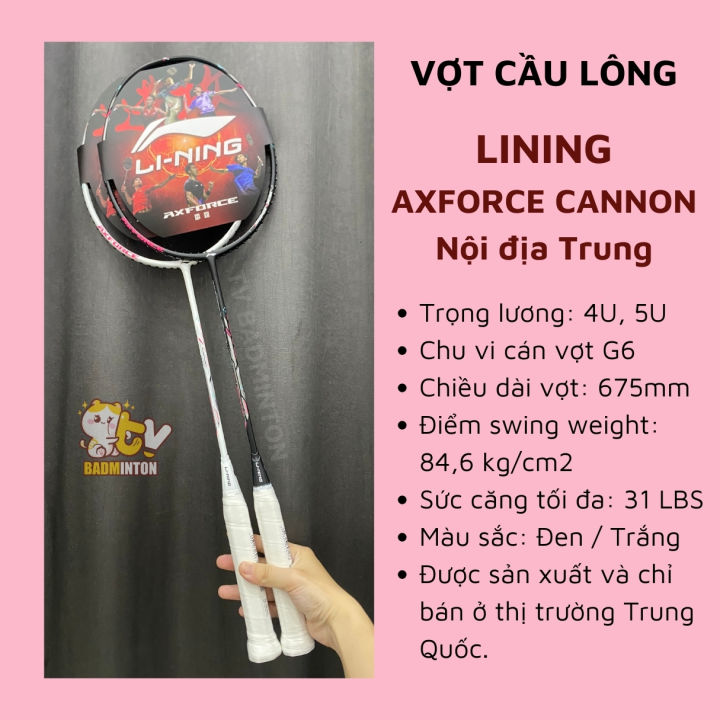Vợt Cầu Lông Lining Axforce Cannon Nội Địa Trung