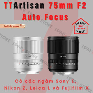 Ống kính TTArtisan 75mm F2 AF - Lens chân dung xóa phông có Auto Focus for Full-Frame Sony E/FE Nikon Z