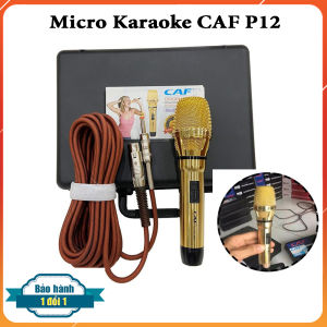 Mic Hát Karaoke Có Dây CAF P12 Micro Có Dây Cao Cấp Vỏ Kim Loại Chống Va Đập  Chống Hú Tốt Âm Thanh Hay  Trung Thực  Âm Trầm Ấm Êm  Đầu Rắc Bằng Đồng Chắc Chắn  Độ Bền Cao - Bảo hành 12 tháng