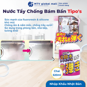 Nước Tẩy Chống Bám Bẩn Phủ Bóng Tipo’s Nhật Bản Chai 520ml