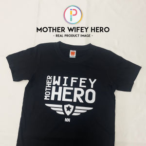 Mother Wifey Hero Superhero Happy Mothers Day Mother Birthday Gifts For Her Mom Tee Baju T-shirt Custom Name/Nama/Text