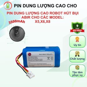 PIN ROBOT HÚT BỤI ABIR X5X6X8 (PIN 3500MAH LG/SAMSUNG - BẢO HÀNH 9 THÁNG)