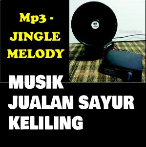 Musik Jualan Sayur Keliling Melodi Buat Jualan Sayur Keliling 1 Set Lengkap Dengan Toa
