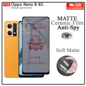 Anti Gores Ceramik Matte Oppo Reno 8 4G Reno 8t 4G 5G Reno 8 Pro Reno 8z Rno 8 Anti Spy Kaca Full Cover
