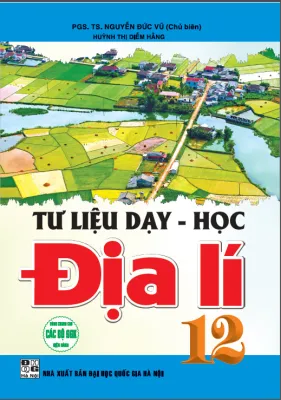 TƯ LIỆU DẠY - HỌC Địa lí 12