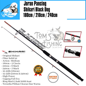 Joran Pancing SHIKARI BLACK DOG 165cm - 240cm Full Eva / JS (10-20lb) Fiber Solid - Engkus Fishing