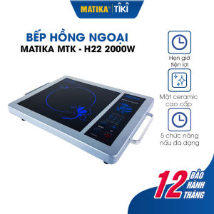 Bếp Hồng Ngoại Đơn MATIKA Công Suất 2000W MTK-H22 bếp hồng ngoại cảm ứng bếp hồng ngoại matika bếp điện từ không kén nồi hàng cao cấp Điều Khiển Nhiệt Độ Cảm Ứng Chức Năng Hẹn Giờ Cảnh Báo Âm Thanh Tạm Dừng Nấu