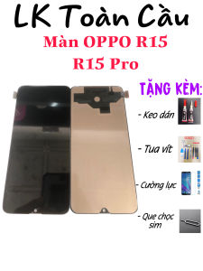 Màn hình OPPO R15 New Full bộ màu đen Bảo hành 3 tháng Tặng kèm keo dán màn+tua vít sữa chữa+cường lực+que chọc sim+FREE SHIP