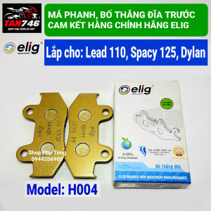 Má phanh bố thắng đĩa trước ELIG MÃ H004 Lắp xe Lead 110 Spacy 125 Dylan Hàng chính hãng Elig VN