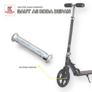 Baut As Roda Depan Skuter Dorong Anak Dewasa