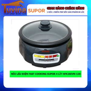 Nồi Lẩu Điện Supor HFK26EVN-130 4L 1300W – Chống Dính – Nắp Kính – 4 Mức Nhiệt 70–225°C – Đa Năng