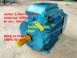 Mô tơ động cơ điện toàn phát chính hãng 22kw điện 1 pha tốc chậm 1400v/p