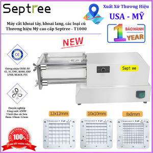 Máy cắt khoai tây khoai lang và các loại củ kiểu Pháp - Chuyên nghiệp. Thương hiệu Mỹ cao cấp Septree - T1000 - BẢO HÀNH 12 THÁNG