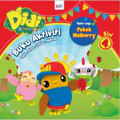 DIDI AND FRIENDS : BUKU AKTIVITI SIRI 4 LAGU POKOK MULBERRY
