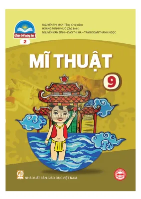 Sách giáo khoa Mĩ Thuật 9- 2- Chân Trời Sáng Tạo (Kèm Nilon bọc Sách)