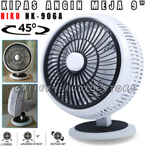 Kipas Angin Meja 9" Rotating NIKO NK-906A Low Watt | Kipas Angin Meja Desk Fan 9 Inch Niko NK-906A | Kipas Angin Meja Dinding Deskfan 9 Inch | Gallery Audio