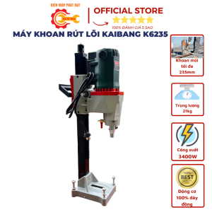 Máy khoan rút lõi KAIBANG 235 - Công suất 3400W - Bảo hành 6 tháng