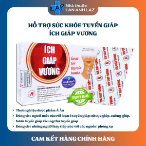 ÍCH GIÁP VƯƠNG (30 viên) - Dùng tốt cho người bướu cổ người cường giáp người nhược giáp.