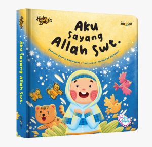 Halo Balita: Aku Sayang Allah SWT - Boardbook Anak