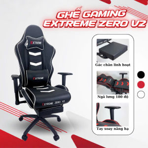 Ghế gaming Extreme Zero V2 - Ghế chơi game làm việc full chức năng xoay ngả 180 độ