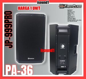 FIRSTCLASS JP999 PRO PA36 PA 36 JP 999 PRO SPEAKER PASIF 15 INCH 1 UNIT ORIGINAL