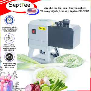 Máy chẻ các loại rau hành tỏi ớt rau muống... Dòng chuyên nghiệp. Thương hiệu Mỹ cao cấp Septree XC-988A