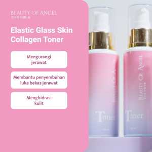 Beauty Of Angel Elastic Glass Skin Collagen Toner Collagen With Salisylic Acid dan Niacinamide 150 ml