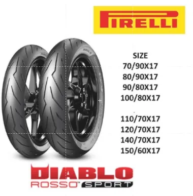 PIRELLI DIABLO ROSSO SPORT 70/90 80/90 17 90/80-17 00/80-17 110/70-17 120/70-17 150/60-17 TAYAR ROSSO III ROSSO 3
