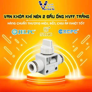 Van Khóa Khí Nén HVFF Nối Nhanh JEL XCPC STNC Cho Ống PU PA PE Phi 4 6 8 10 12 PC Trắng