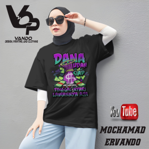 KAOS KATA KATA DANA SUDAH SIAP VIRAL TERBARU KEKINIAN - Baju Kata Kata Keren Cotton Combed 30s