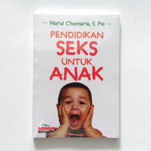 Pendidikan Seks Untuk Anak Penerbit Aqwam