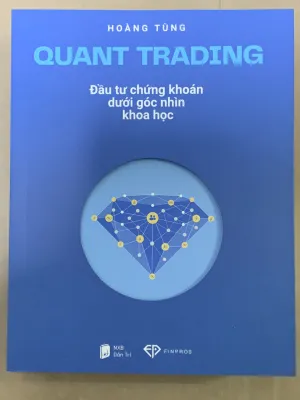 Quant Trading - Đầu Tư Chứng Khoán Dưới Góc Nhìn Khoa Học ( Tái Bản )