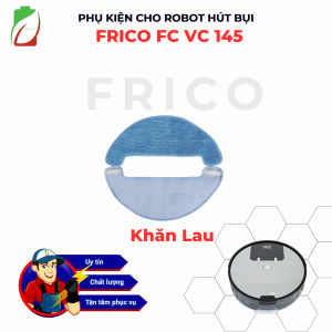 PHỤ KIỆN  CHO ROBOT HÚT BỤI LAU NHÀ FRICO FC-VC145